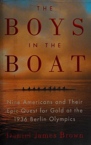Portada de Los chicos del bote: nueve estadounidenses y su búsqueda épica del oro en las Olimpiadas de Berlín 1936
