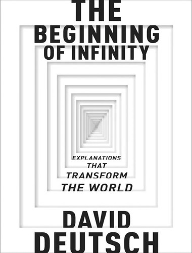 Portada de El comienzo del infinito: Explicaciones que transforman el mundo