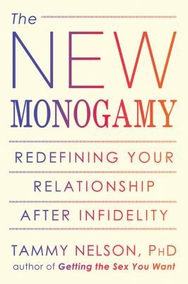 Portada de La nueva monogamia: redefiniendo tu relación después de la infidelidad